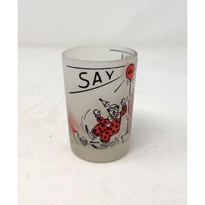 Vintage Barware "SAY WHEN" 4oz Shot Glass Clowns / Circus Theme Hazel Atlas Bar